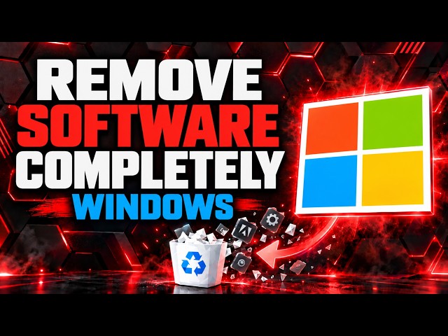 How to COMPLETELY REMOVE SOFTWARE in Windows
