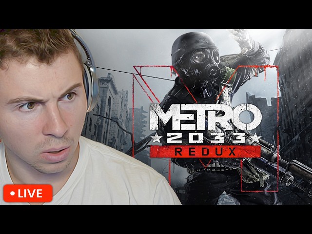 🔴 First Time Playing Metro  ⚠️ Metro 2033 Redux ⚠️ Sunday  Stream