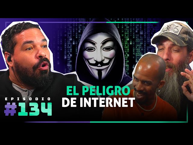 🎙 The DANGER of the INTERNET – [134]