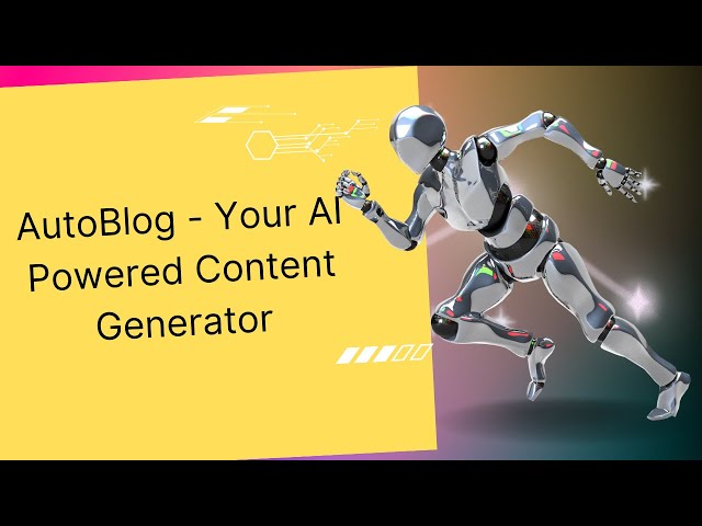 AutoBlog - Your AI Powered Content Generator