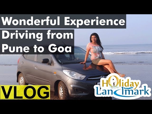 Wonderful Experience driving from Pune to Goa by Car