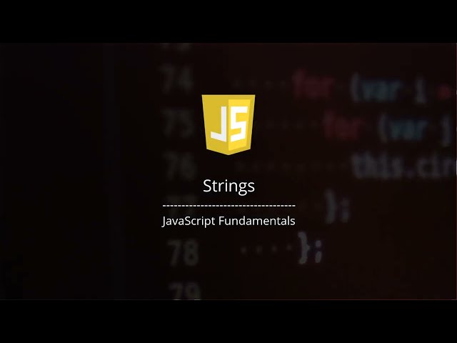 JavaScript Strings