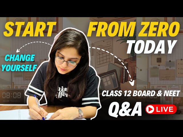 Start From Zero Today | Best Study Tips and Tricks | Class 12 Board Exam & NEET 2025 Strategy | Q&A