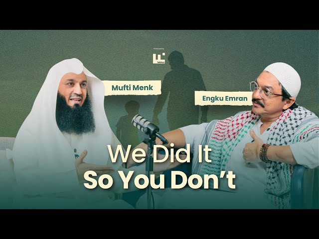 EP 20: Heart To Heart: Mistakes, Faith and Lesson with Mufti Menk and Engku Emran