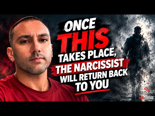 Once THIS Takes Place, The Narcissist WILL Return Back To You