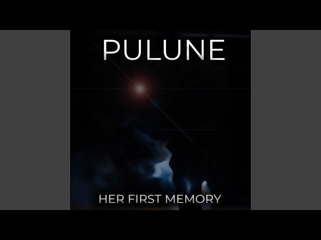 Her First Memory