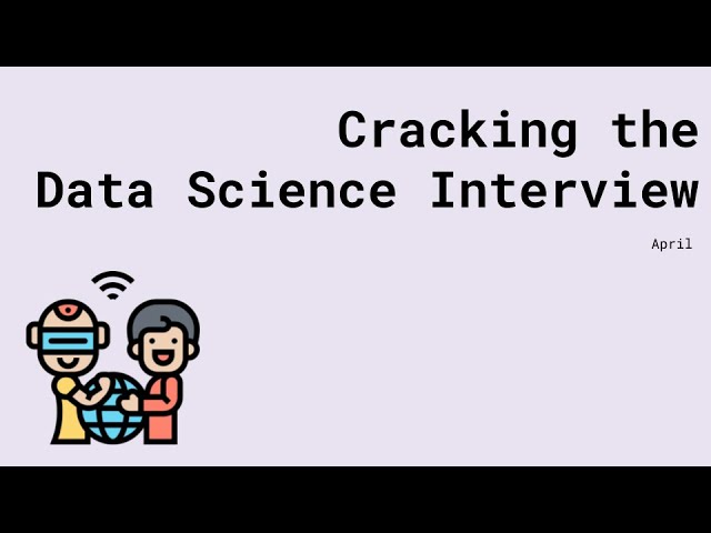 Cracking the Data Science Interview - April