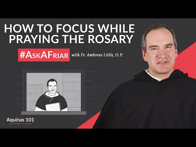 How Can I Improve My Prayer? #AskAFriar (Aquinas 101)