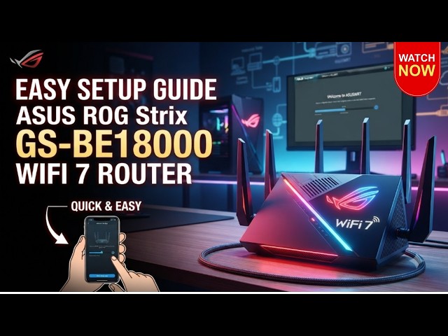 How to Setup ASUS ROG Strix GS BE18000 WiFi 7 Router  Easy Setup Guide