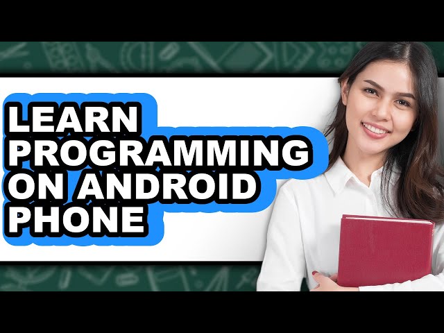 How to Learn Programming on Android Phone (Full Guide)