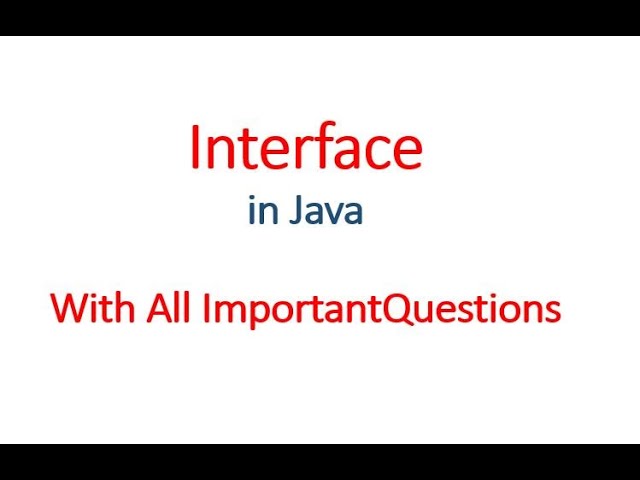 Interface in Java - With All Interview Questions