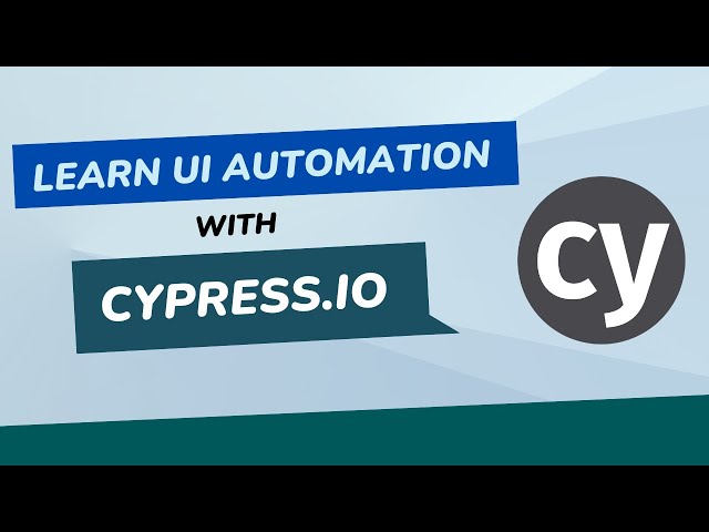 Cypress Testing Tutorial Series for Beginners