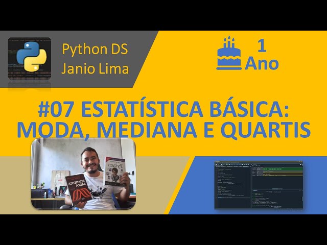 #07 ESTATÍSTICA BÁSICA NO PYTHON: MODA, MEDIANA E QUARTIS
