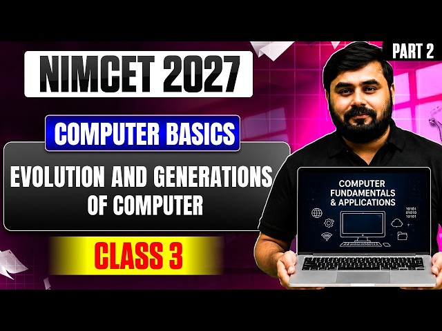 NIMCET 2027  Evolution And Generation Of Computer | Computer Fundamentals & Applications | Class 3