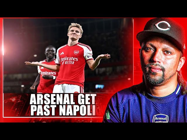 Arsenal Get Past Napoli - Odegaard Fires The Winner - Napoli 0 - 1 Arsenal - Curtis Shaw TV