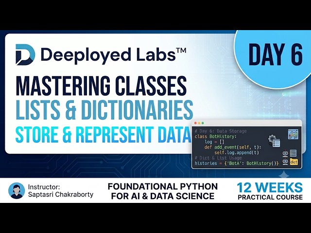 Day 6: Mastering Classes, Lists & Dictionaries | Store & Represent Data
