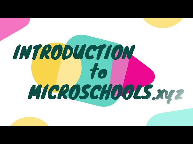 Introduction to Microschools.xyz