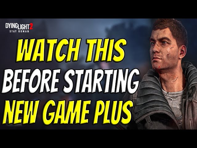 Items That Carry Over And How To Start New Game Plus In Dying Light 2