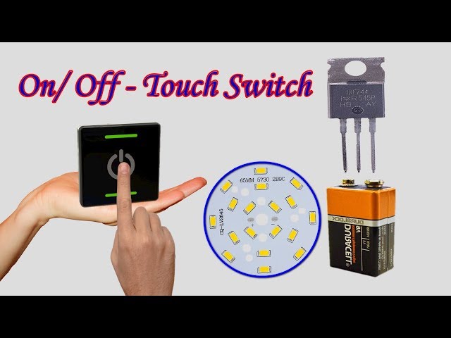 DIY - How To Make On/Off Touch Switch Easily || Homemade (Tutorial Videos)