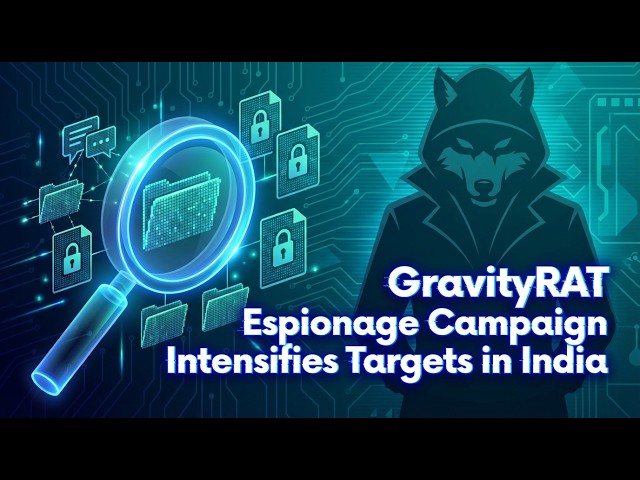 Debugging Life | Ep. 216 - GravityRAT Espionage Campaign Intensifies Targets in India