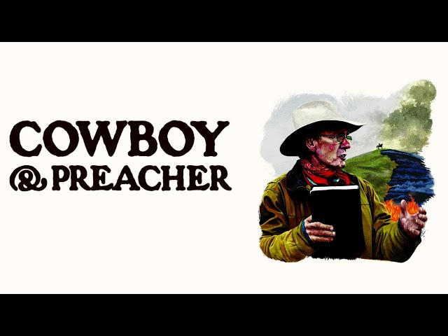 Cowboy & Preacher | Full Documentary Movie