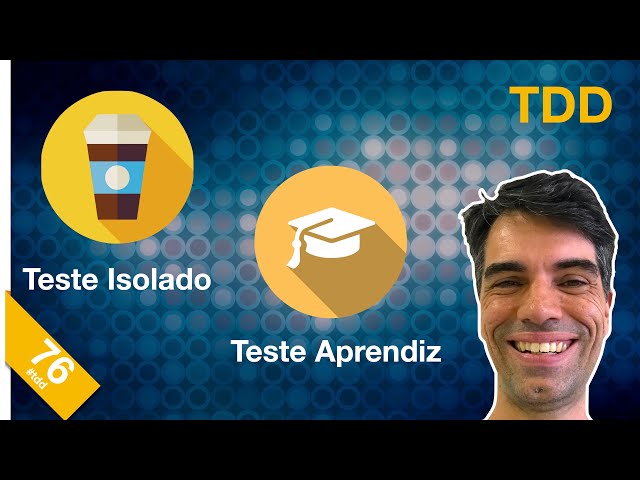 76 - Padrões de TDD: Teste Aprendiz e Teste Isolado (com JavaScript)