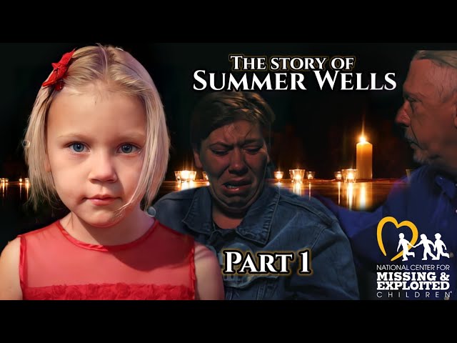 The disappearance of Summer Wells part 1