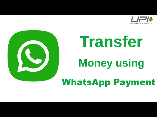 How to transfer money using WhatsApp Payment