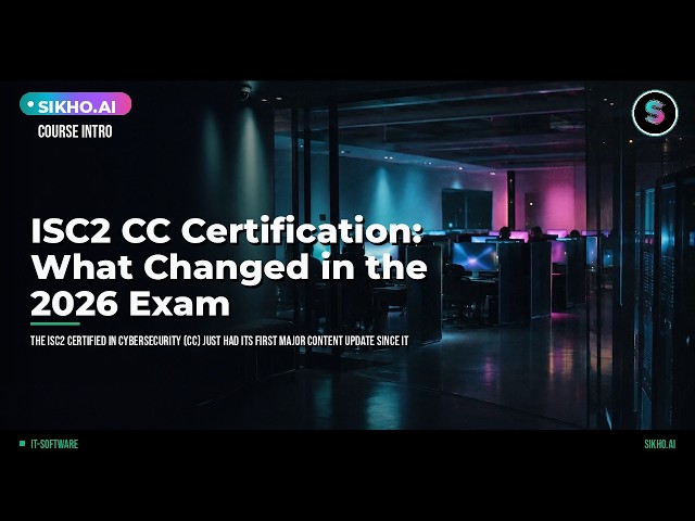 ISC2 CC Certification 2026: Master the New Exam Changes | Sikho.ai