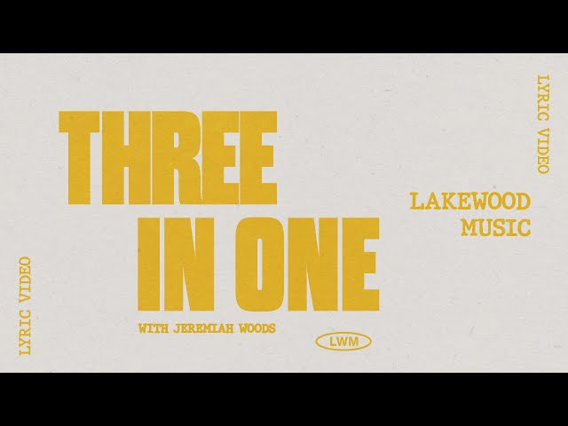 Lakewood Music | Three in One | Lyric Video