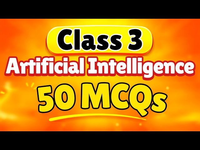 Class 3 Artificial Intelligence 50 MCQ Video #class3