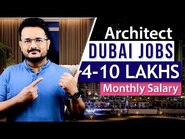 How to Get Architect Jobs in Dubai? | Architect Jobs Salary in Dubai