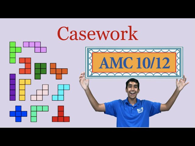 Casework - Mastering AMC 10/12