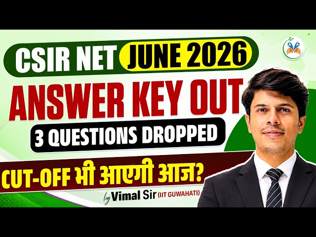 CSIR NET June 2026 Final Answer Key OUT! CSIR NET June 2026  Result Cutoff Out Today ? latest update