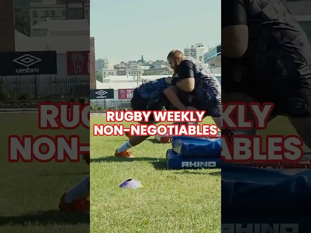 Rugby Weekly Non-Negotiables
