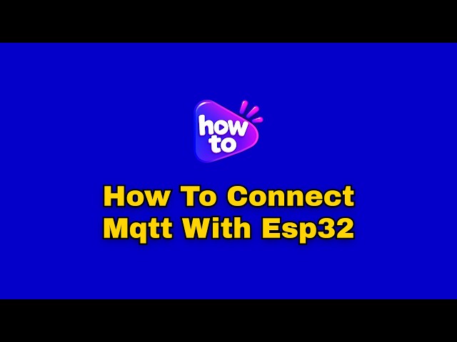 How to connect mqtt with esp32 (Step by Step)