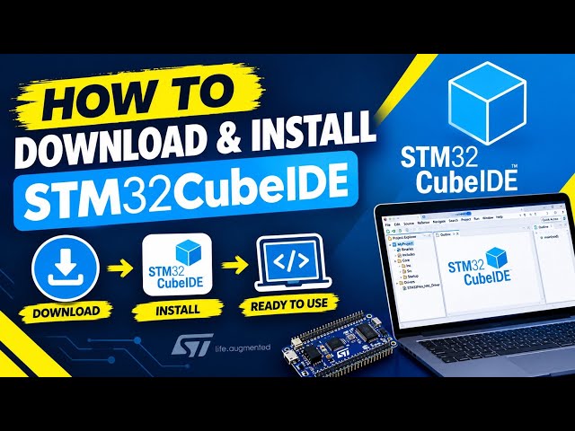 How to Download & Install STM32CubeIDE | Complete Setup Guide 2026