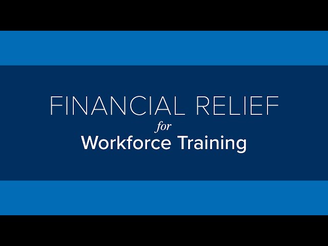 Financial Relief for Workforce Training