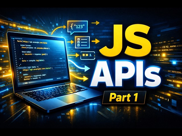 JavaScript APIs Tutorial (Part 01) | Beginner Guide to APIs in JS