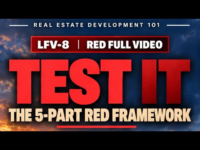 TEST IT: How to Evaluate a Development Opportunity | Real Estate Development 101