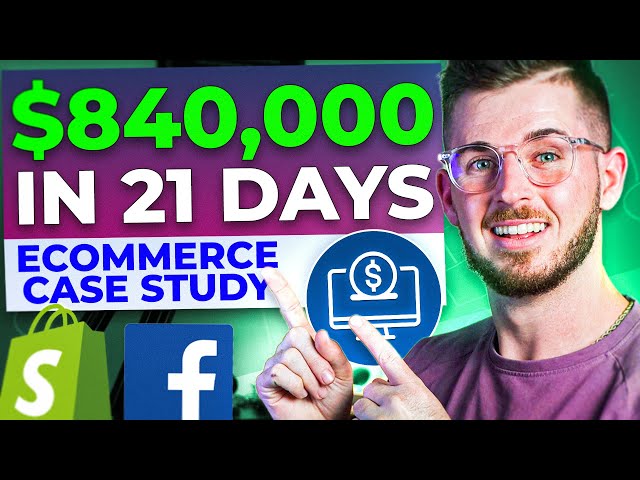 $840,000 in 21 Days W/ Facebook Ads & Shopify *Ecommerce Case Study*
