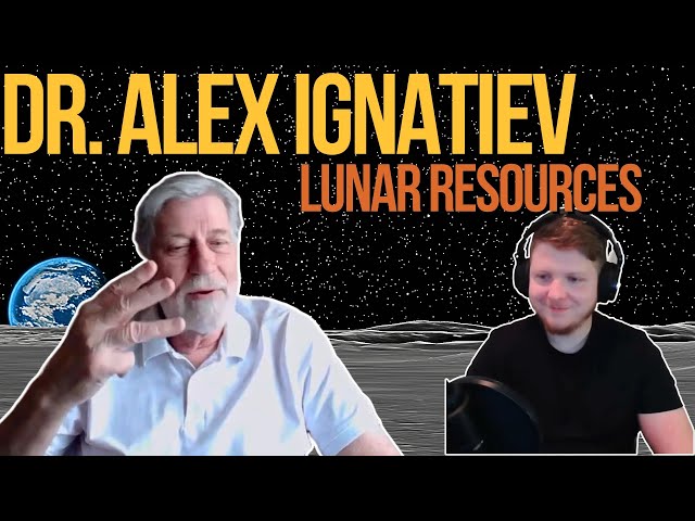 Alex Ignatiev: Lunar Resources, Solar Cell Manufacturing, Electrolysis Refining, ISRU & NASA