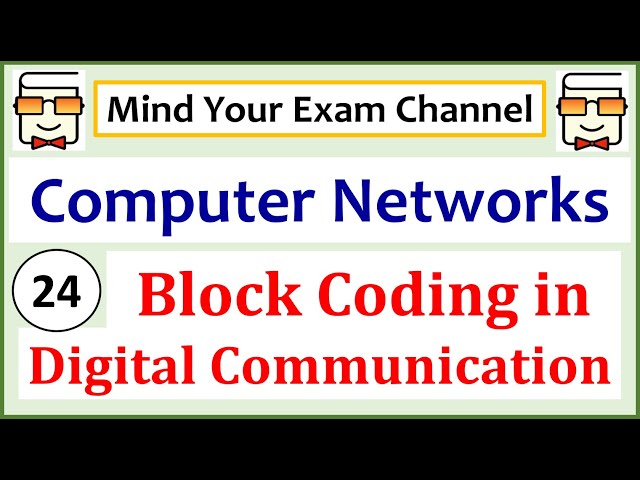 Block Coding in Digital Communication | Computer Networks Course | Lecture 24