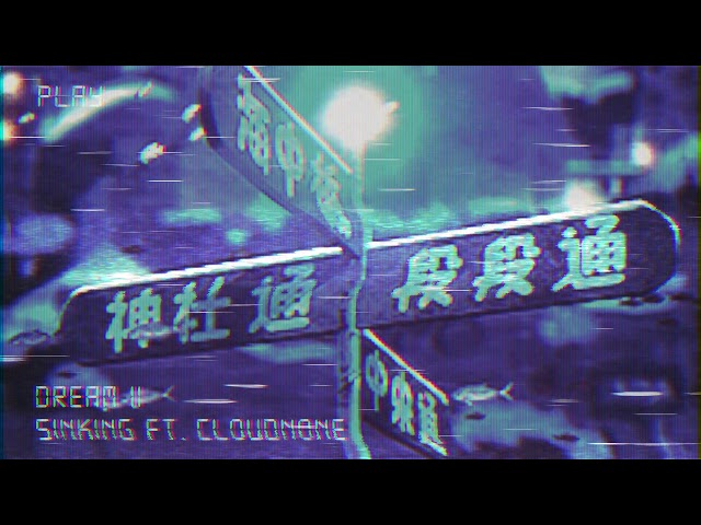 sapientdream - sinking (feat. cloudnone)