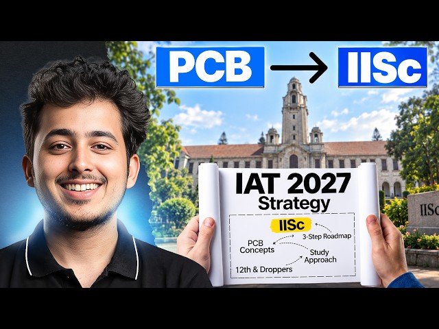 Can a PCB Student Crack IISc Through IAT? (IAT 2027 Complete Roadmap)