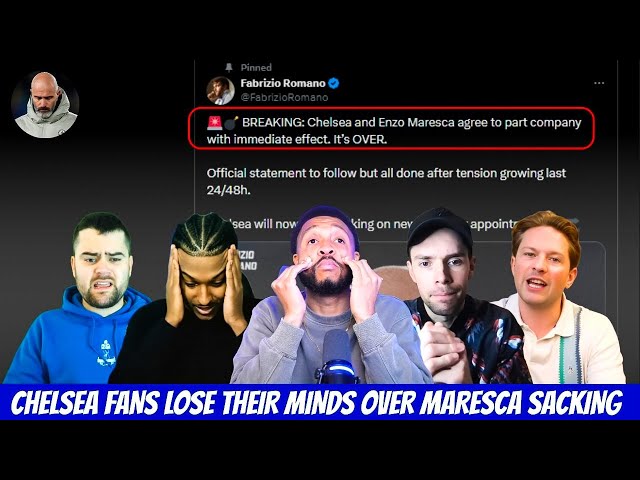 Chelsea Fans' RANTS over Maresca's Sacking 🤯