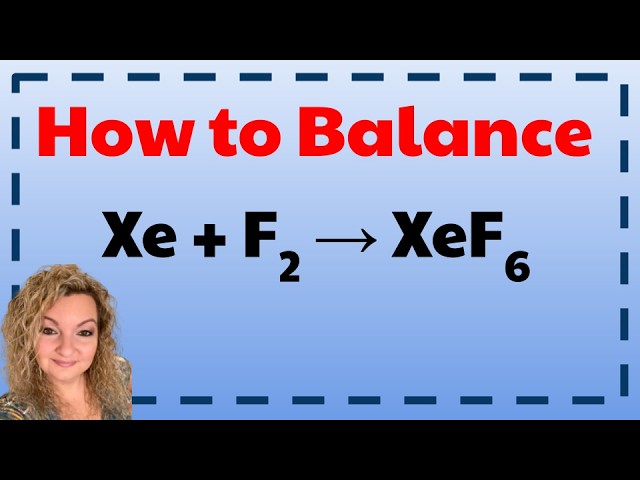 xe + f2 = xef6 How to balance chemical equations