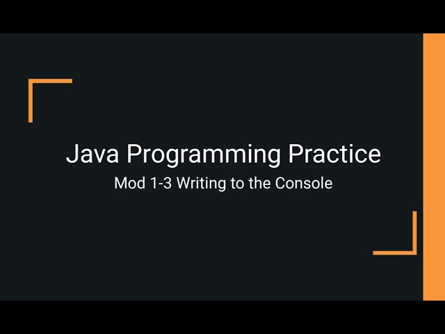 Java Practice Examples - Module 1-3 Writing to the Console