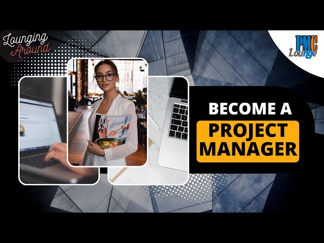 4 steps to get the Project Manager job | How to become a Project Manager?