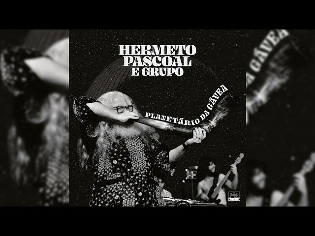 Hermeto Pascoal - Planetario Da Gavea (Full Album Stream)